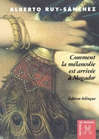Comment la mélancolie est arrivée à Mogador ou Le septième Songe de Hassan: Edition bilingue français-espagnol 2268033856 Book Cover