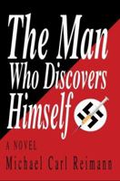 The Man Who Discovers Himself 0595318460 Book Cover