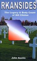 Rkansides: The Legacy and Body Count of Bill Clinton 158721413X Book Cover