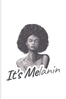 It's Melanin: Daily Feelings And Thoughts Journal For Colored Skin, Black, Afrocentric & Equal Rights Fans 6x9 101 pages 170834327X Book Cover