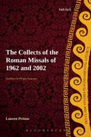 Collects of the Roman Missals: A Comparative Study of the Sundays in Proper Seasons Before and After the Second Vatican Council 0567033848 Book Cover