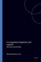 La Pragm�tica Ling��stica del Espa�ol: Recientes Desarrollos 9042006722 Book Cover