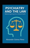 Psychiatry and the Law: Medico-Legal Expertise in Mental Health B0FX1YX5LG Book Cover