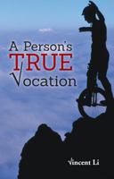 A Person S True Vocation 1482899140 Book Cover