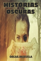 Historias oscuras B0C2S6QDZF Book Cover