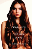 Bits and Pieces of Free Verse Poetry 0998179698 Book Cover