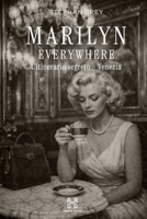 Marilyn Everywhere: L'itinerario segreto - Venezia (Hanse Media - Press Series) B0H48W1WQJ Book Cover