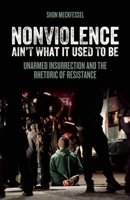 Nonviolence Ain't What It Used to Be 1849352291 Book Cover