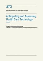 Anticipating and Assessing Health Care Technology: Computer Assisted Medical Imaging. The Case of Picture Archiving and Communications Systems (PACS). 9048158176 Book Cover