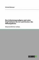 Das Inklusionsparadigma und seine Implikationen für Art und Struktur des Hilfeangebotes 3640388984 Book Cover