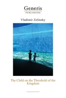 The Child on the Threshold of the Kingdom 9975153267 Book Cover