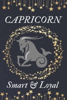CAPRICORN Smart & Loyal: Horoscope gifts. This Zodiac Notebook / Zodiac Journal is 6x9in size with 110+ lined ruled pages. They make perfect Birthday ... Horoscope gifts. Birthday gifts for women. 1673165257 Book Cover