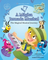 A Mágica Jornada Musical - The Magical Musical Journey: The Adventures of Luna ( Bilingual Book English - Portuguese) (Portuguese Edition) B0CTJ1YC4T Book Cover