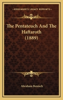 The Pentateuch and the Haftaroth: Newly Translated, Under the Supervision of the Rev. the Chief Rabbi of the United Congregations of the British Empire; The Third Book of Moses (Classic Reprint) 1104662930 Book Cover