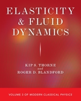 Elasticity and Fluid Dynamics: Volume 3 of Modern Classical Physics 0691207348 Book Cover