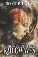Ghosts of the Radiowaves B0DTK5YS44 Book Cover