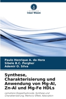 Synthese, Charakterisierung und Anwendung von Mg-Al, Zn-Al und Mg-Fe HDLs (German Edition) 6208242061 Book Cover