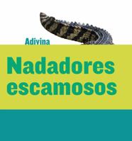 Nadadores Escamosos (Scaly Swimmers): Cocodrilo 1634714512 Book Cover