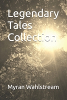 Legendary Tales Collection B0FD9NRHTD Book Cover