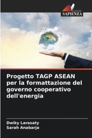 Progetto TAGP ASEAN per la formattazione del governo cooperativo dell'energia 6207632516 Book Cover