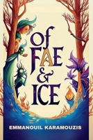 Of Fae & Ice B0FFYTT39R Book Cover