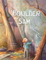 A Boulder For Sam B0FJ6TCMS2 Book Cover