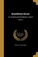 Brambletye House or Cavaliers and Roundheads; Volume II 0469232528 Book Cover
