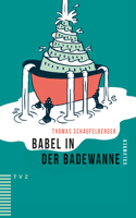 Babel in Der Badewanne: Kolumnen 3290185125 Book Cover