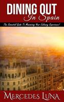 Dining Out In Spain 1719232911 Book Cover