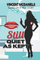 Still Quiet As Kept 0578756781 Book Cover