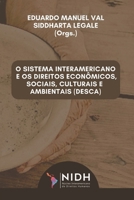 O Sistema Interamericano E OS Direitos Econômicos, Sociais, Culturais E Ambientais (Desca) B0BSJJXLVW Book Cover