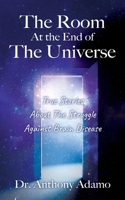 The Room At The End Of The Universe: True Stories About The Struggle Against Brain Disease 1977247717 Book Cover