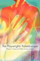 The Playwrights' Kaleidoscope 1468580825 Book Cover