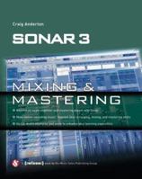 Sonar 3: Mixing & Mastering 0825629527 Book Cover