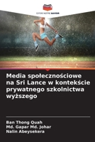Media spolecznościowe na Sri Lance w kontekście prywatnego szkolnictwa wyższego 6630249348 Book Cover