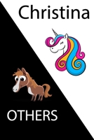 Christina VS OTHERS ( unicorn ): Personal Name unicorn notebook - Cute Notebook for Girls With Unicorn, Thoughtful Cool Present for Christina ( Christina notebook): Unicorn Personalized Notebooks For  1654338702 Book Cover