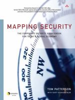 Mapping Security: The Corporate Security Sourcebook for Today's Global Economy (Symantec Press) 0321304527 Book Cover