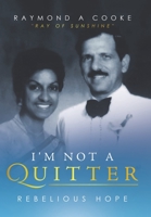 I'm Not a Quitter - Rebelious Hope: Ray of Sunshine 0645263427 Book Cover