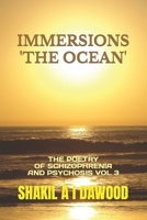 IMMERSIONS 'THE OCEAN': THE POETRY OF SCHIZOPHRENIA AND PSYCHOSIS VOL 3 B09VWL5NC8 Book Cover