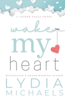 Wake My Heart 1735467723 Book Cover