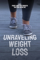 Unraveling Weight Loss 1300789867 Book Cover