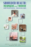 Shoulder Health: Postoperative and Preventive Orthopedic Programs 1528940725 Book Cover
