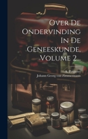 Over De Ondervinding In De Geneeskunde, Volume 2... 102263951X Book Cover