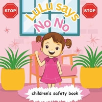 No No, Lulu! : A Cute Safety Story for Kids B0FBGVYFDM Book Cover