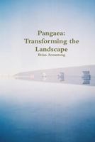 Pangaea: Transforming the Landscape 055749141X Book Cover