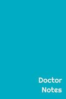 Doctor Notes: Wide Ruled Notebook 1096994364 Book Cover