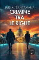 Crimine tra le righe (Ispettrice Mónica Lago. Romanzo poliziesco, crimine e mistero) (Italian Edition) B0DRXRF71S Book Cover