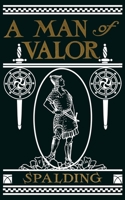 A Man of Valor: A Story of the Life of Jonathan, Son of Saul 147961663X Book Cover