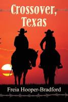 Crossover, Texas 1936556243 Book Cover
