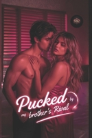 Pucked by My Brother's Rival B0G6CQXC97 Book Cover